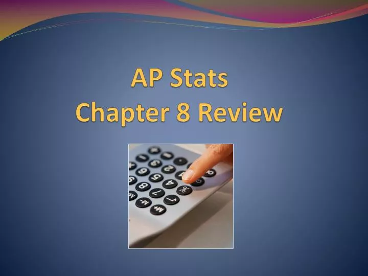 ap stats chapter 8 review