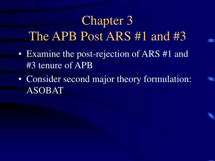 chapter 3 the apb post ars 1 and 3
