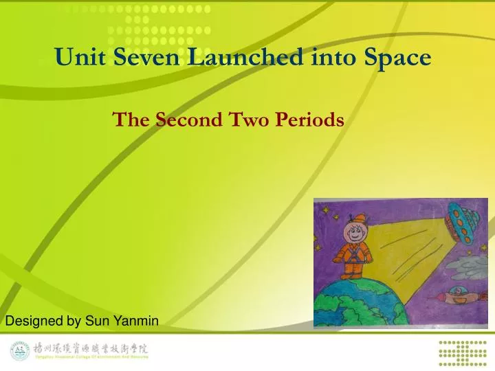 unit seven launched into space