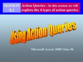 Using Action Queries