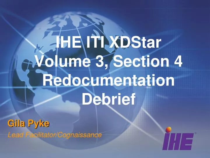 ihe iti xdstar volume 3 section 4 redocumentation debrief