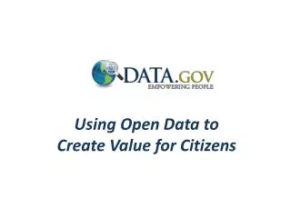 Using Open Data to Create Value for Citizens