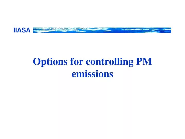 options for controlling pm emissions