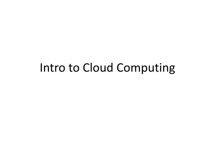 intro to cloud computing