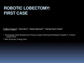 ROBOTIC LOBECTOMY: FIRST CASE