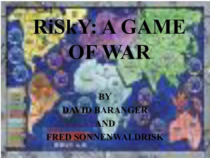 risky a game of war