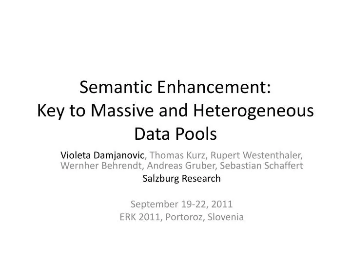 semantic enhancement key to massive and heterogeneous data pools