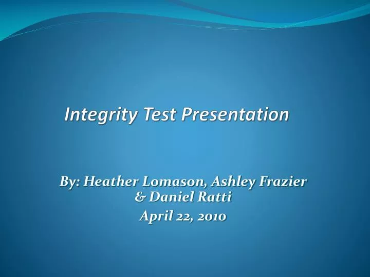 integrity test presentation