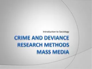 Crime and deviance research methods mass media