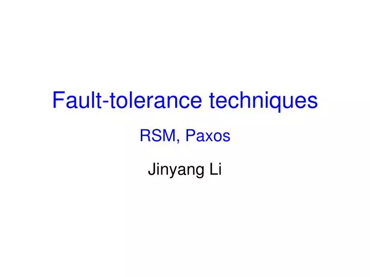 fault tolerance techniques rsm paxos