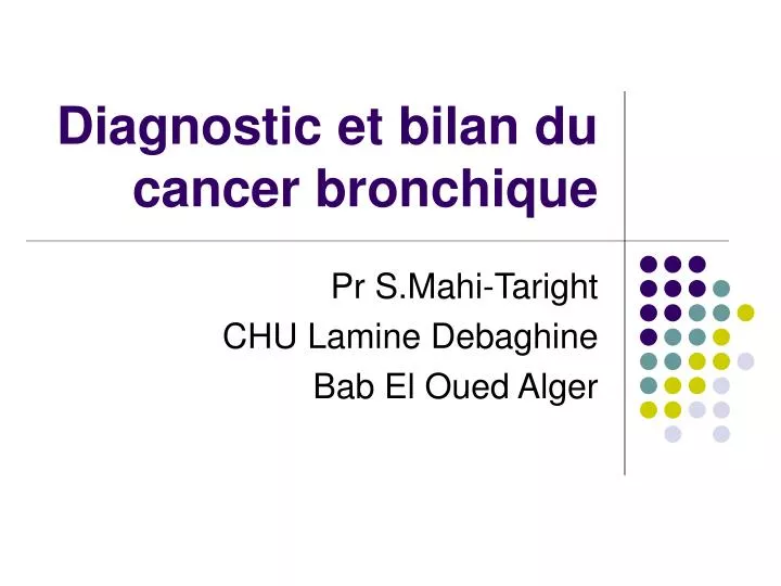 diagnostic et bilan du cancer bronchique