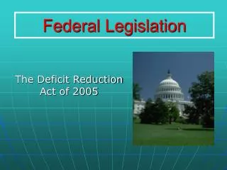 Federal Legislation