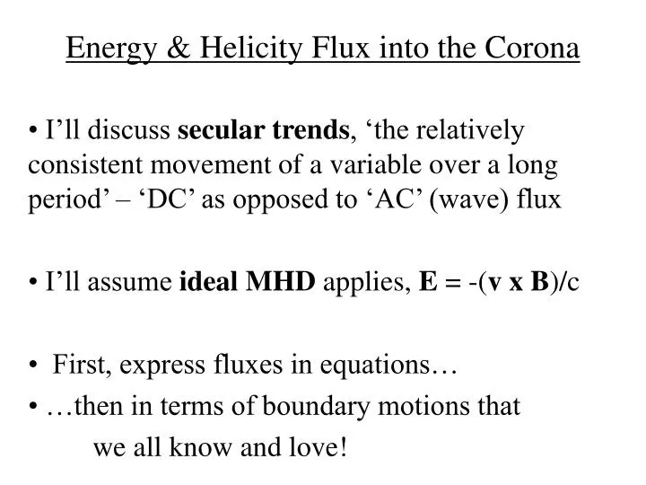 energy helicity flux into the corona