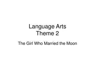 Language Arts Theme 2