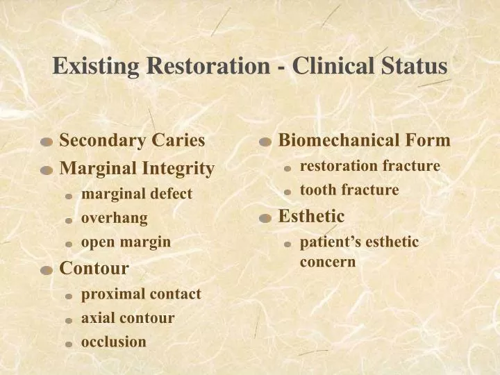 existing restoration clinical status