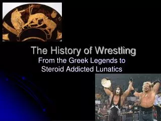 The History of Wrestling