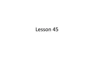 Lesson 45