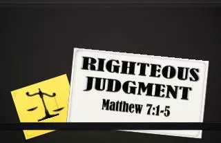 RIGHTEOUS JUDGMENT