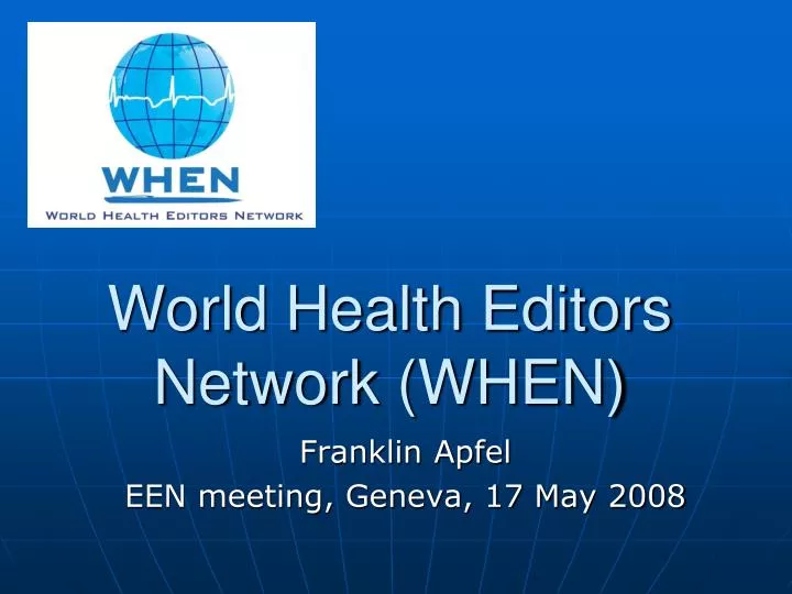 world health editors network when