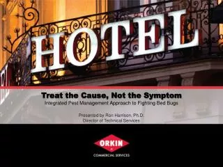 Treat the Cause, Not the Symptom Integrated Pest Management Approach to Fighting Bed Bugs