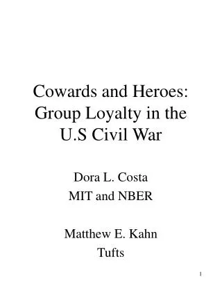Cowards and Heroes: Group Loyalty in the U.S Civil War