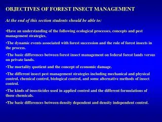 OBJECTIVES OF FOREST INSECT MANAGEMENT At the end of this section students should be able to: