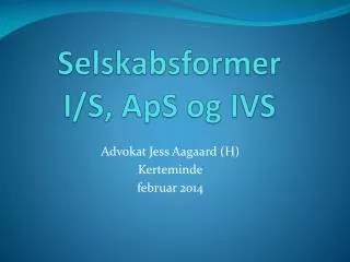 selskabsformer i s aps og ivs
