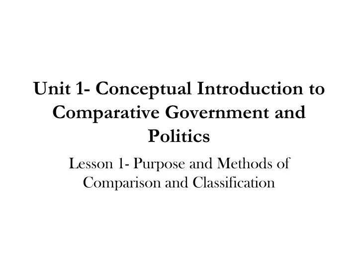 unit 1 conceptual introduction to comparative government and politics