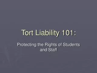 Tort Liability 101: