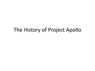 The History of Project Apollo