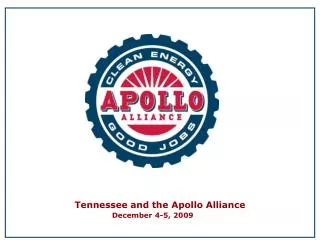 Tennessee and the Apollo Alliance December 4-5, 2009
