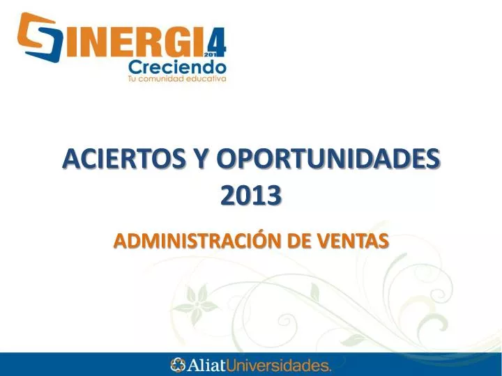 aciertos y oportunidades 2013