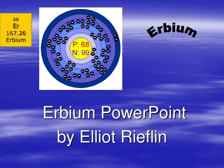 erbium powerpoint by elliot rieflin