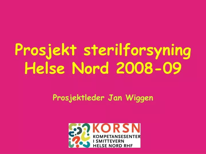 prosjekt sterilforsyning helse nord 2008 09