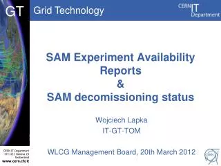 SAM Experiment Availability Reports &amp; SAM decomissioning status