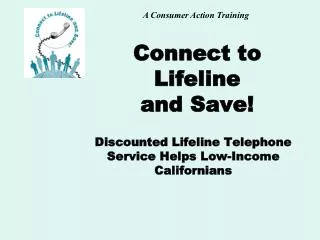 Connect to Lifeline and Save!