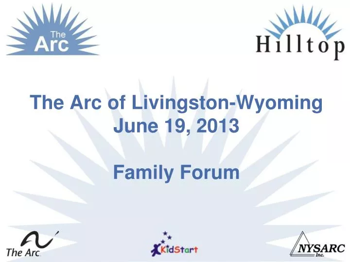 the arc of livingston wyoming june 19 2013 family forum