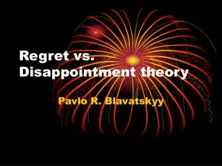 Regret vs. Disappointment theory
