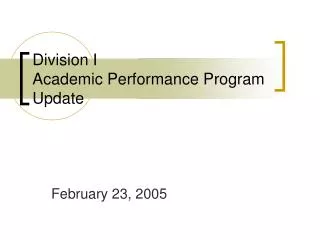 Division I Academic Performance Program Update