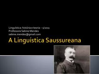 lingu stica hist ria e teoria 1 2011 professora sabine mendes sabine mendes@gmail com