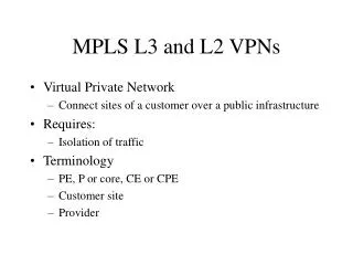 MPLS L3 and L2 VPNs
