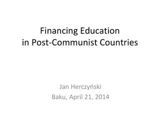 Financing Education in Post- Communist Countries