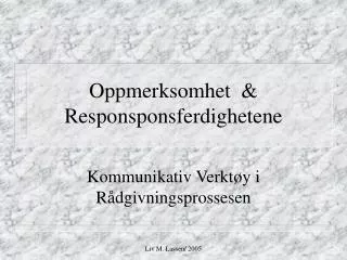 oppmerksomhet responsponsferdighetene