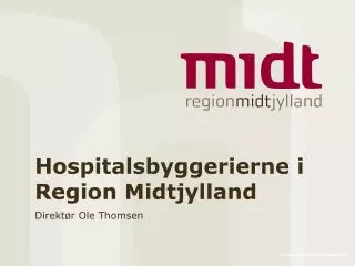 hospitalsbyggerierne i region midtjylland
