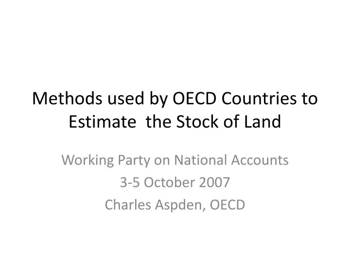 methods used by oecd countries to estimate the stock of land