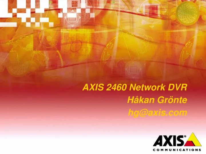 axis 2460 network dvr h kan gr nte hg@axis com