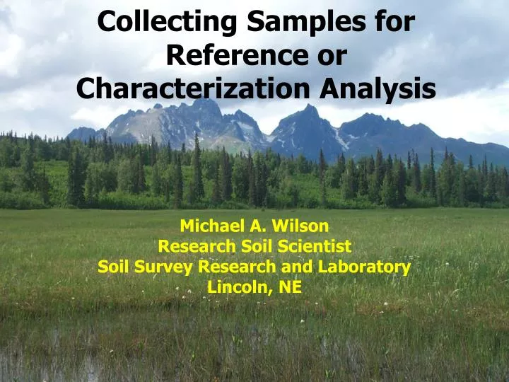 collecting samples for reference or characterization analysis