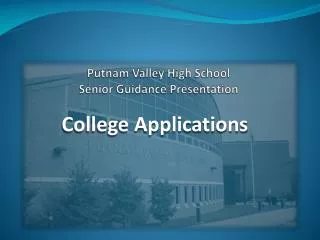 Putnam Valley High School Senior Guidance Presentation