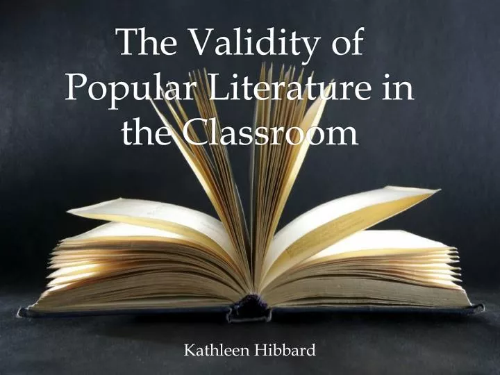 the validity of popular literature in the classroom