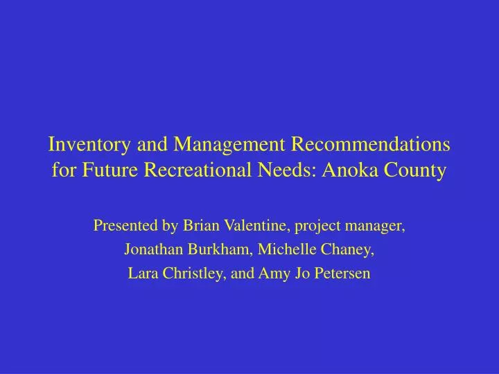 inventory and management recommendations for future recreational needs anoka county